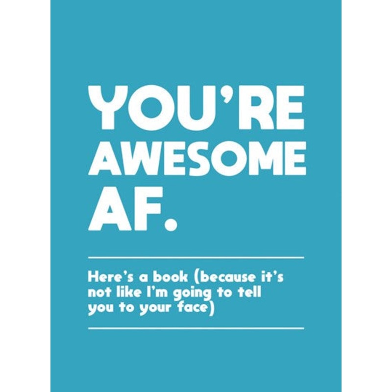 You’re Awesome AF