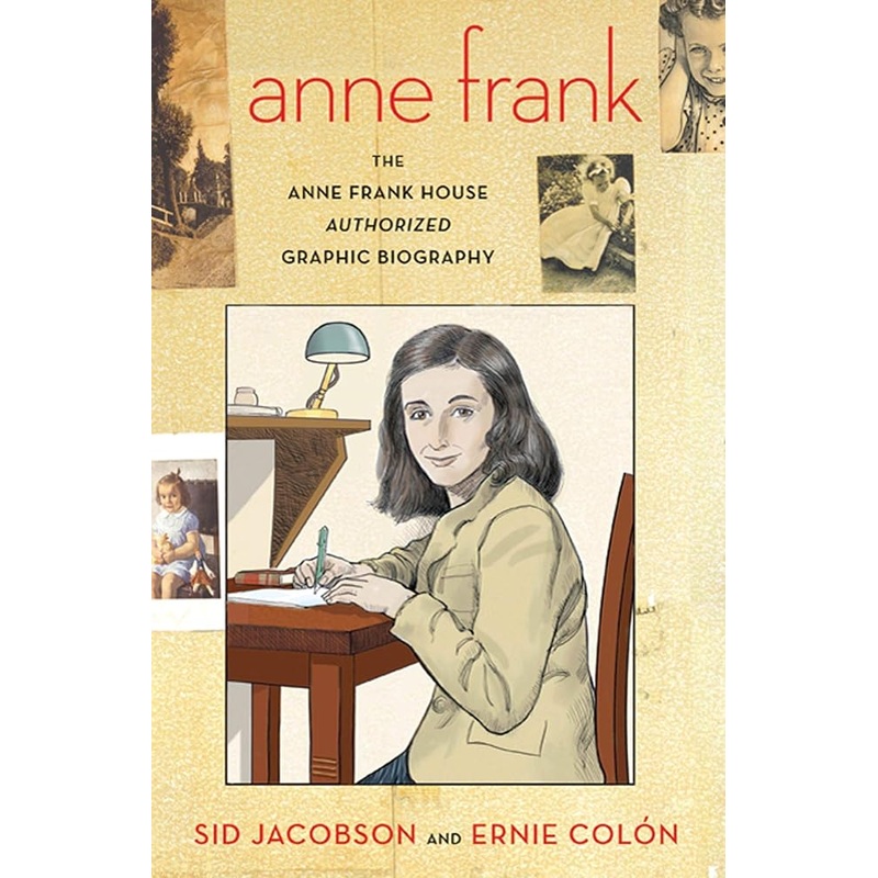 Anne Frank: The Anne Frank House Authorized Graphic Biography