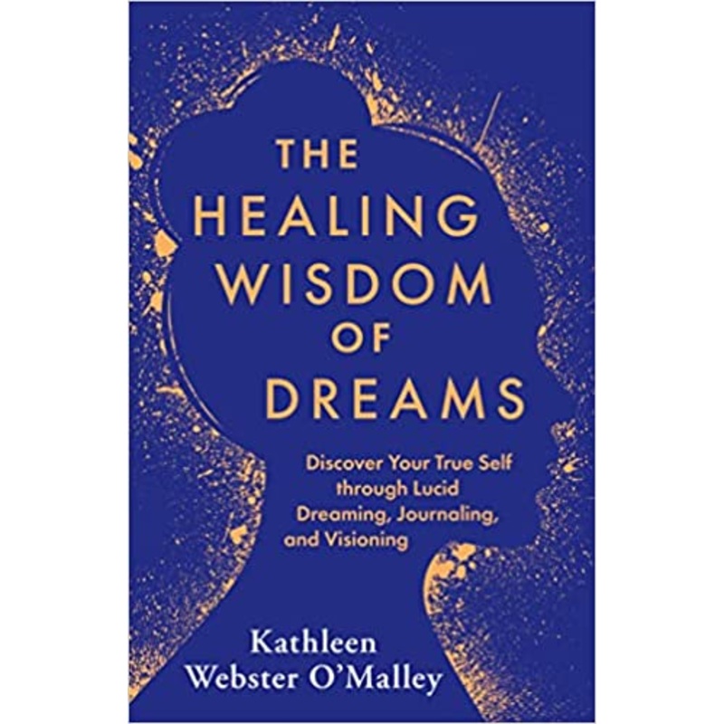 The Healing Wisdom of Dreams