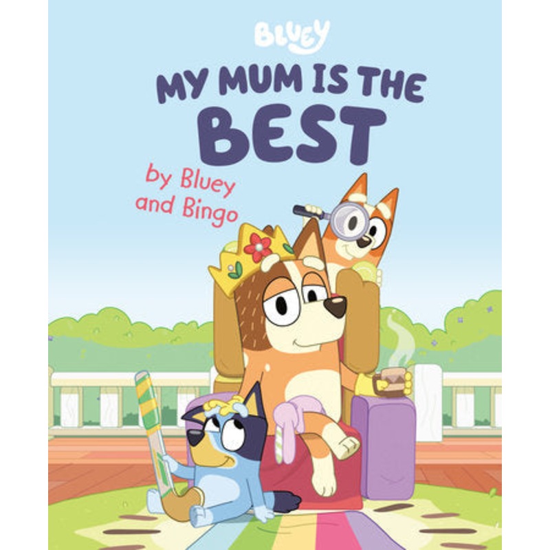 Bluey: My Mom is the Best
