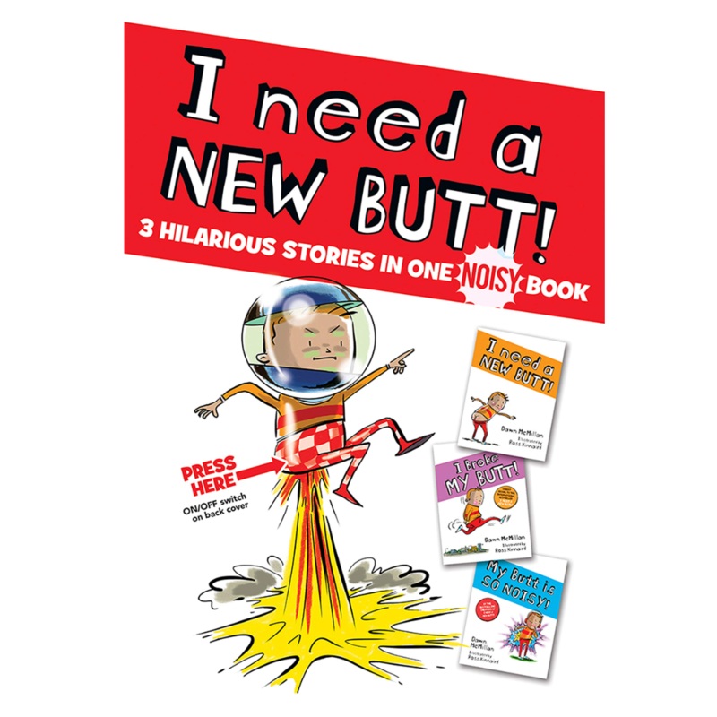 I Need a New Butt!, I Broke My Butt!, My Butt Is So Noisy!: 3 Hilarious Stories in One Noisy Book