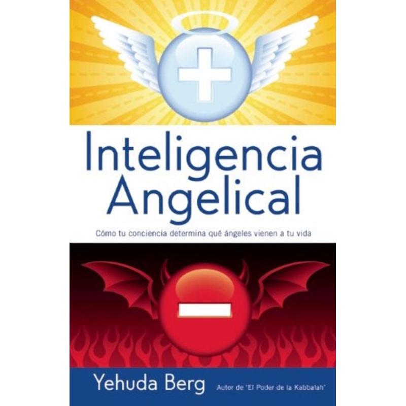 Intelligencia Angelical: Como tu conciencia determina que angeles vienen a tu vida