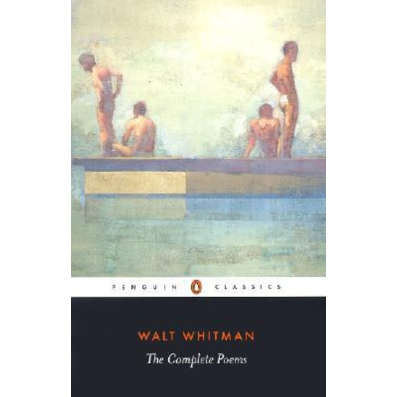 Walt Whitman : The Complete Poems Paperback