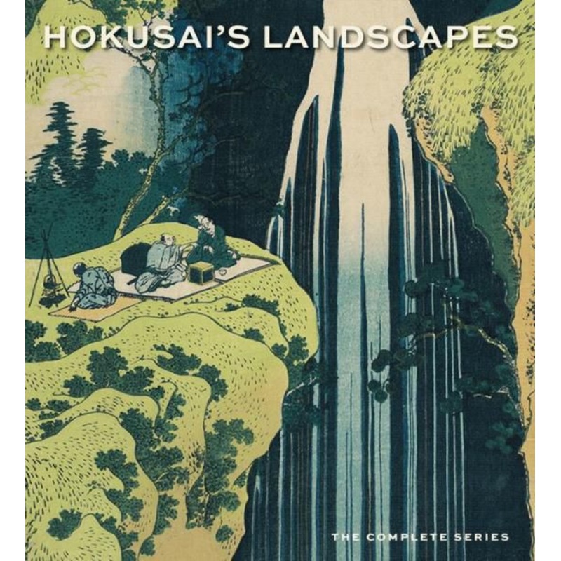 Hokusai’s Landscapes: The Complete Series Hardcover