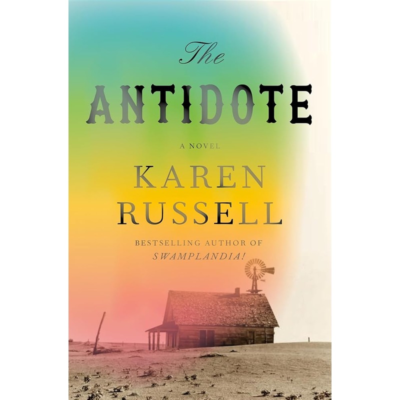 The Antidote: A Novel by Karen Russell