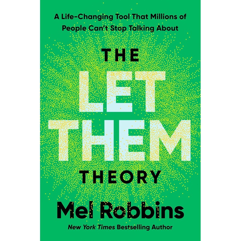 The Let Them Theory: A Life-Changing Tool That Millions of People Can’t Stop Talking About Hardcover