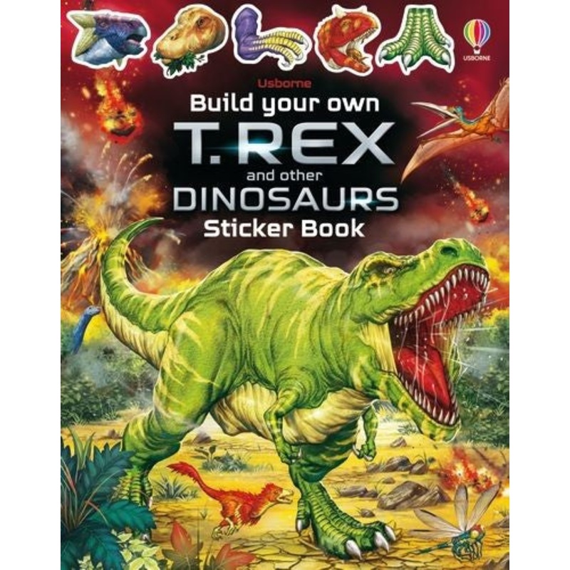 BUILD YOUR OWN T.REX AND OTHER DINOSAURS STICKER BOOK
