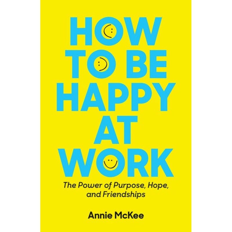 How to Be Happy at Work