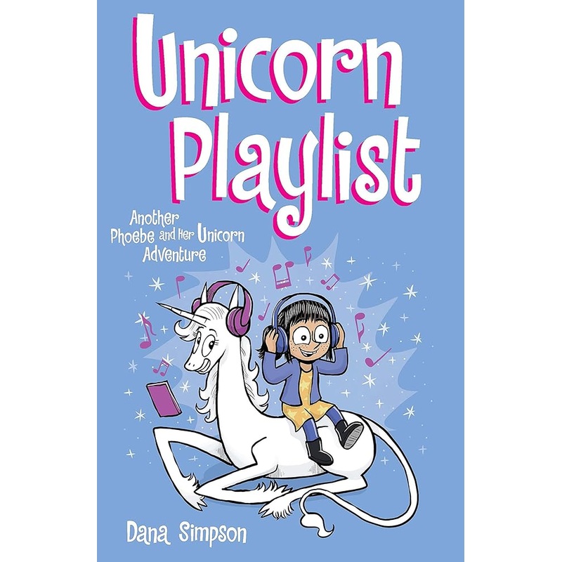 Unicorn Playlist: Another Phoebe and Her Unicorn Adventure (Volume 14)