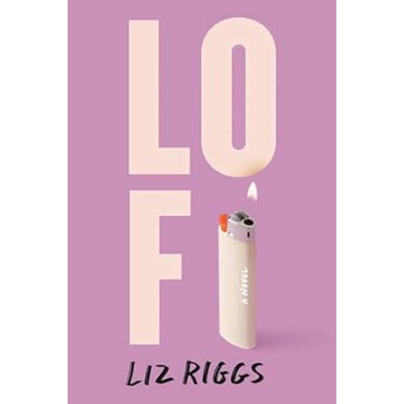 Lo Fi: A Novel by Liz Riggs