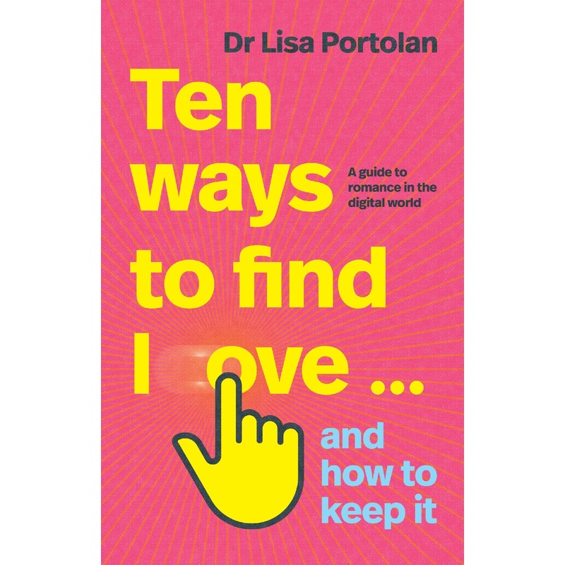 Ten Ways To Find Love ? And How To Keep It