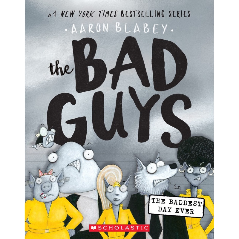 The Bad Guys in the Baddest Day Ever (The Bad Guys #10)