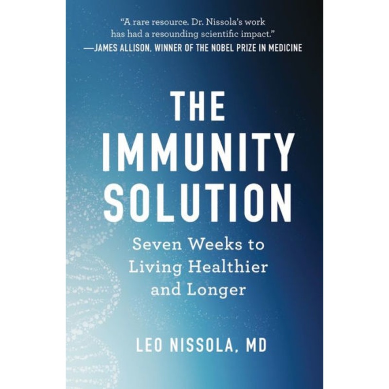 The Immunity Solution: Seven Weeks to Living Healthier and Longer Hardcover