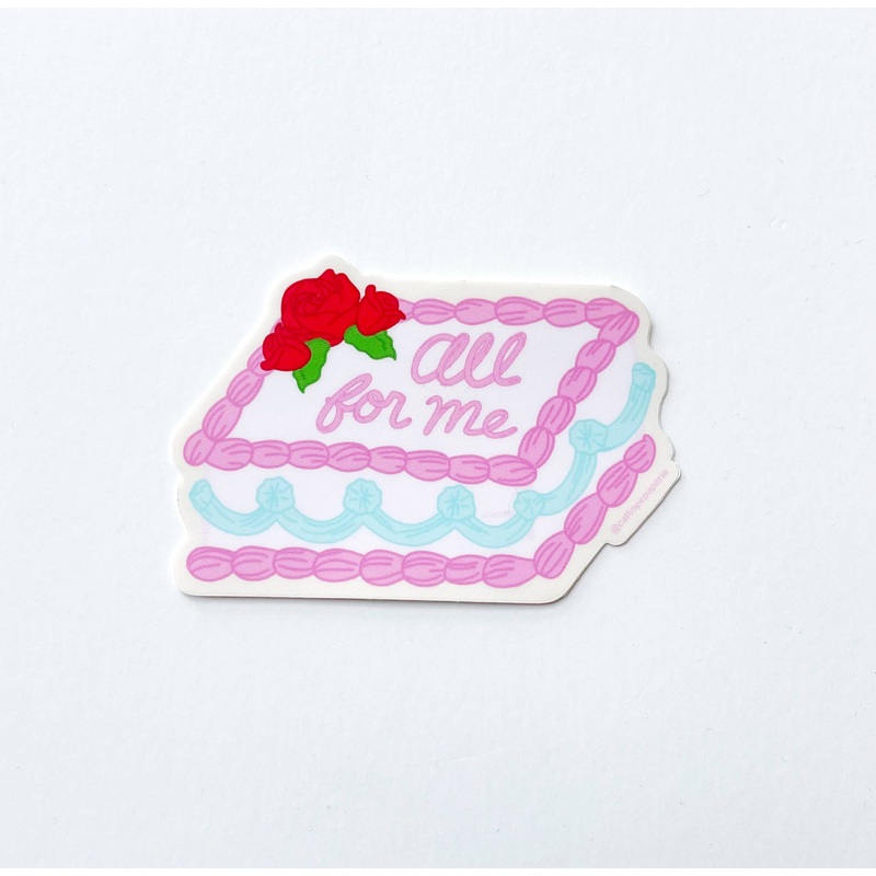 All For Me Sheet Cake Sticker