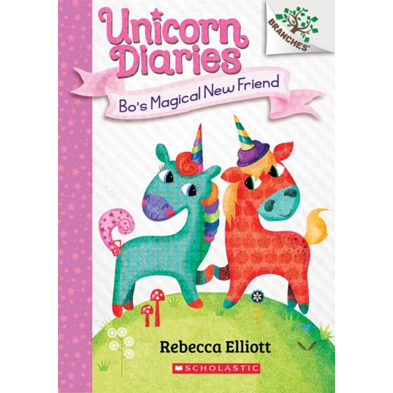 BO’S MAGICAL NEW FRIEND A BRANCHES BOOK (UNICORN DIARIES # 1)