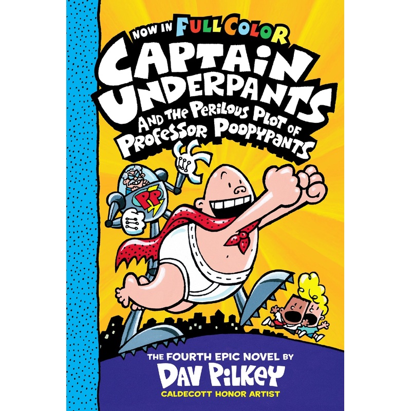 Captain Underpants And The Perilous Plot Of Professor Poopypants (captain Underpants #4 Color Edition)