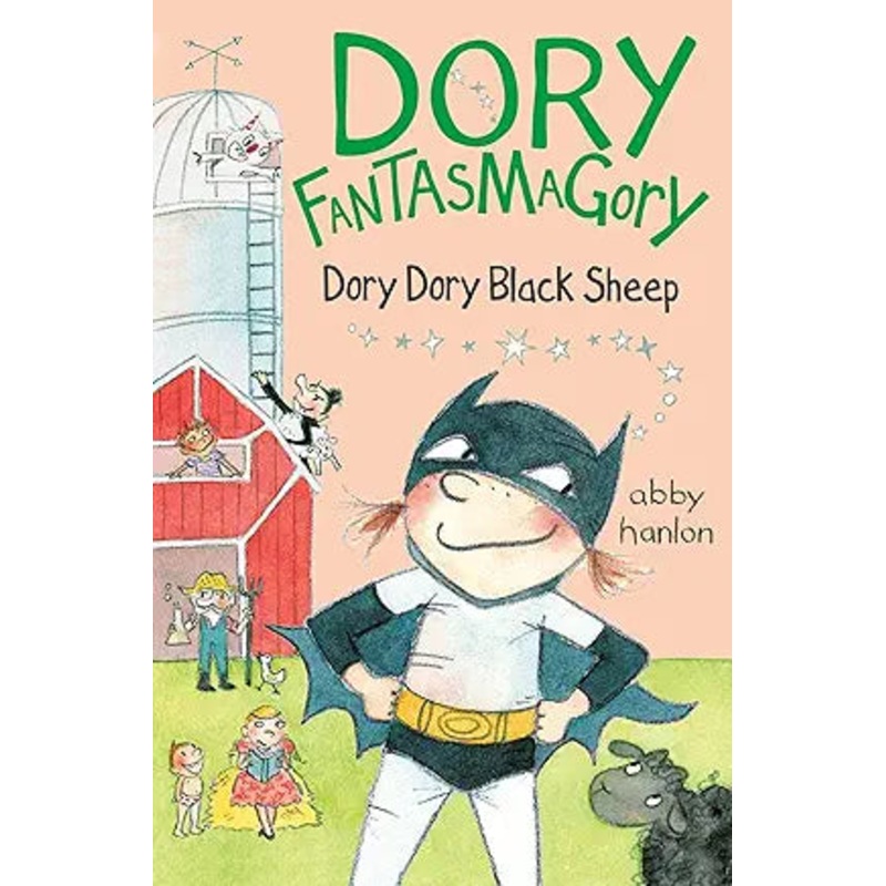 Dory Fantasmagory, Dory Dory Black Sheep Book 3 by Abby Hanlon