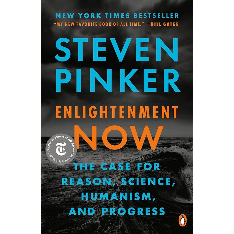 Enlightenment Now: The Case for Reason, Science, Humanism, and Progress