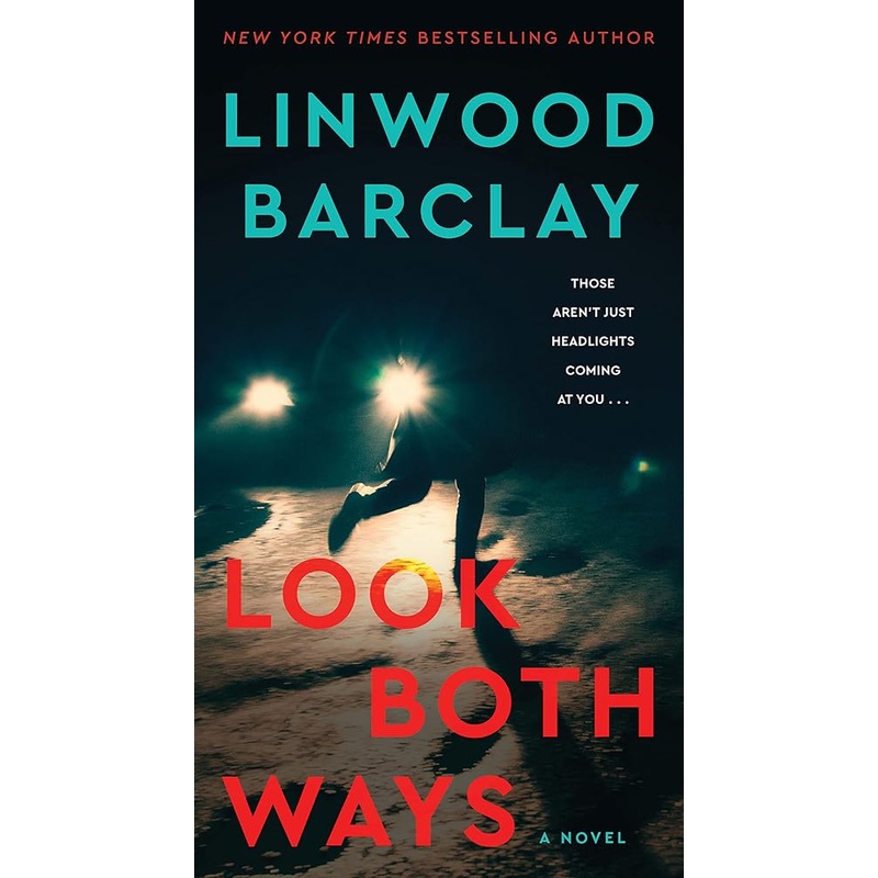 Look Both Ways: A Novel