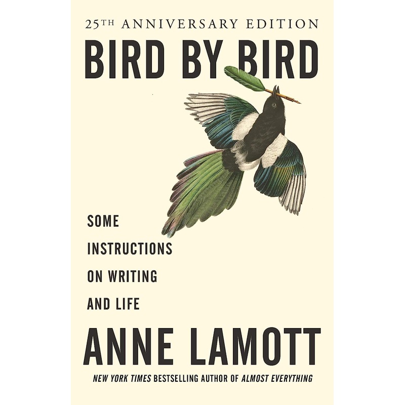 Bird by Bird: Some Instructions on Writing and Life Paperback