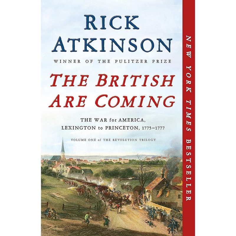 British Are Coming (The Revolution Trilogy, 1) by Rick Atkinson