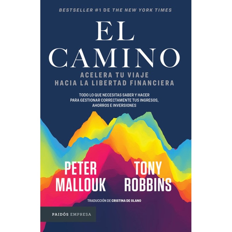 El camino : Acelera tu viaje hacia la libertad financiera
