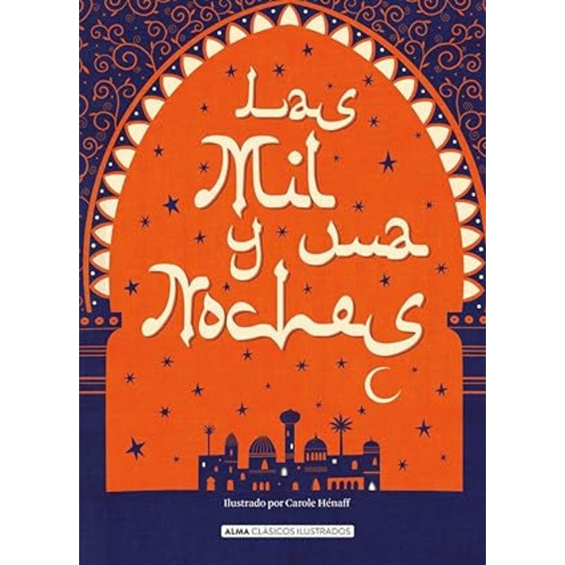 Las mil y una noches (Alma Clsicos ilustrados) (Spanish Edition)