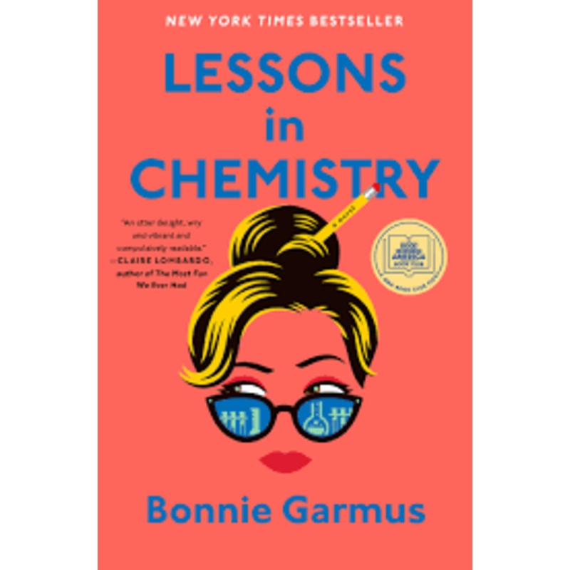 Lessons in Chemistry by Bonnie Garmus