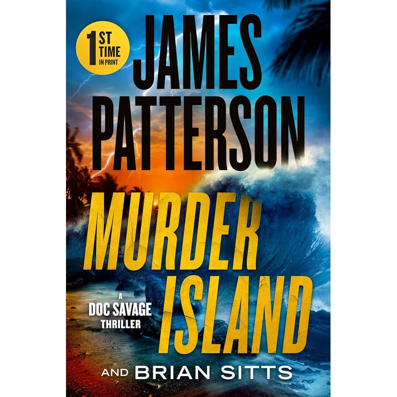 Murder Island: Patterson’s Scariest Thriller Since the Summer House Hardcover