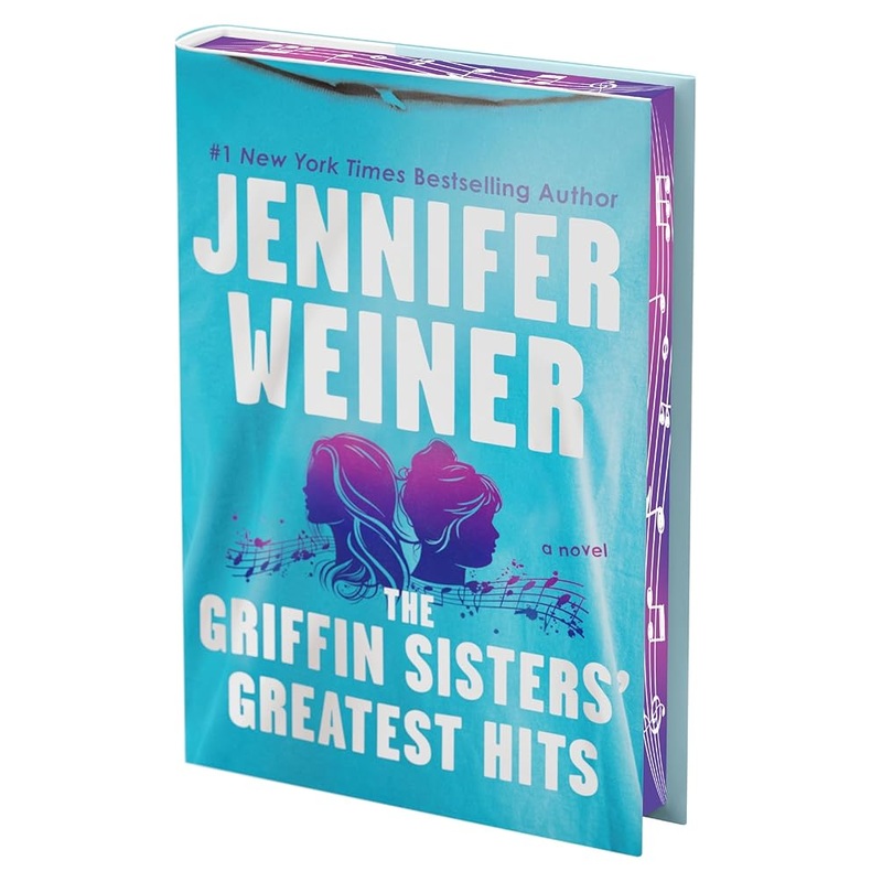 The Griffin Sisters’ Greatest Hits (Deluxe Limited Edition): A Novel by Jennifer Weiner