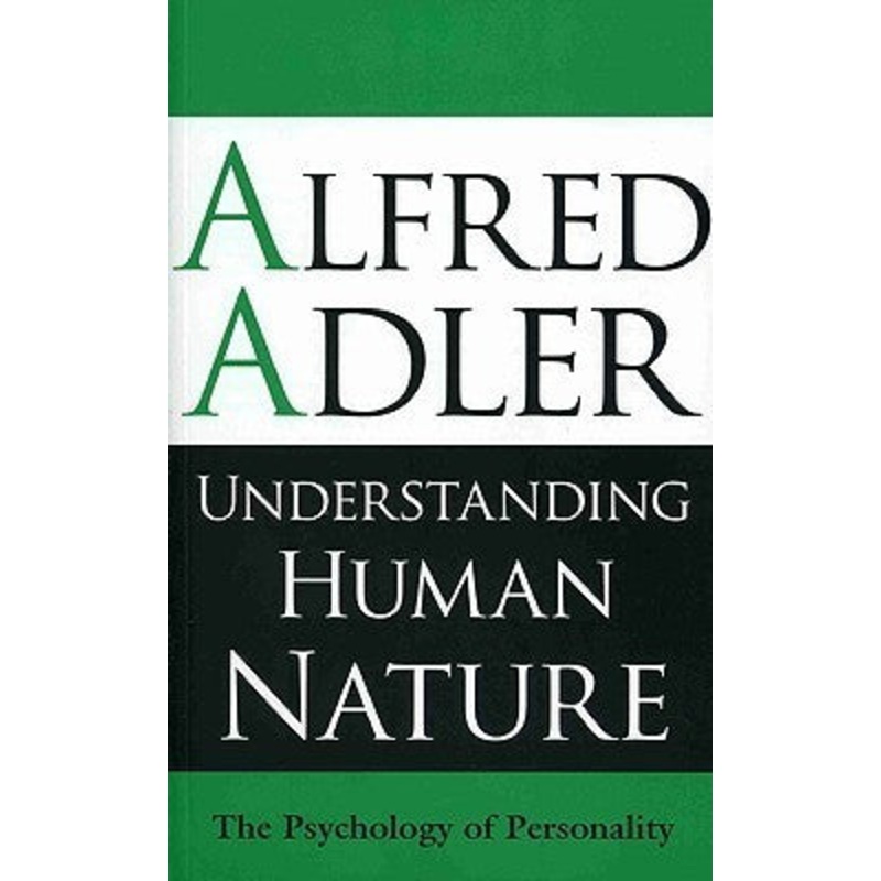 Understanding Human Nature: The Psychology of Personality