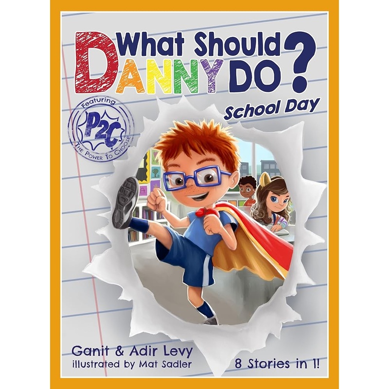 What Should Danny Do? School Day (The Power to Choose Series)