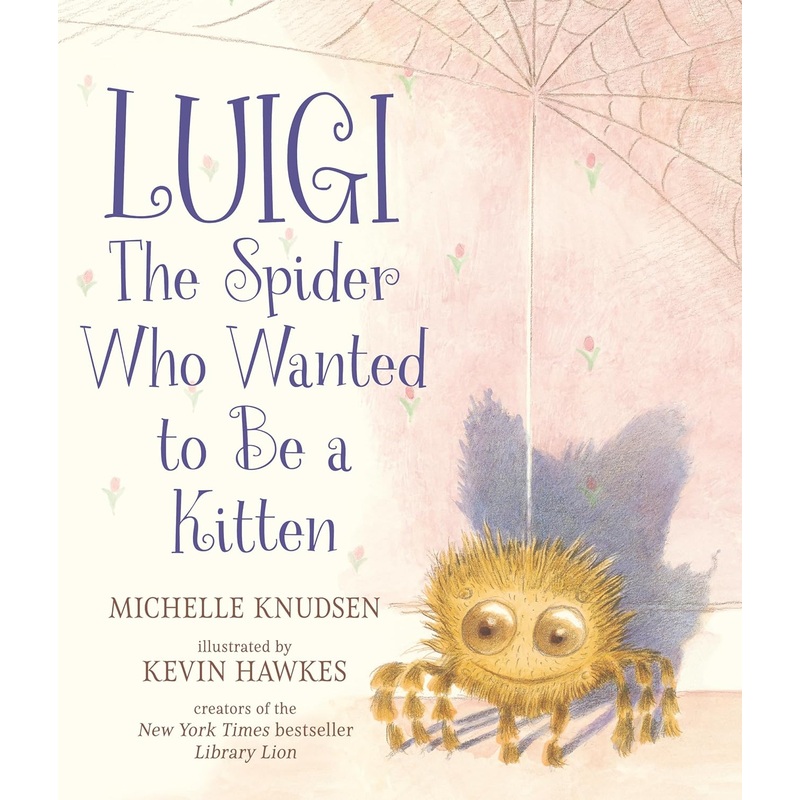 Luigi, the Spider Who Wanted to Be a Kitten Hardcover