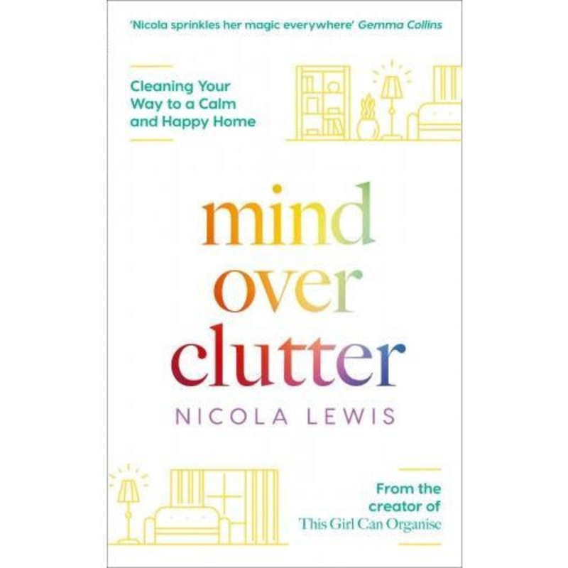 Mind Over Clutter Cleaning Your Way To A Calm And Happy Home
