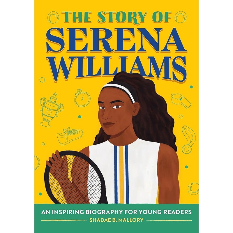The Story of Serena Williams