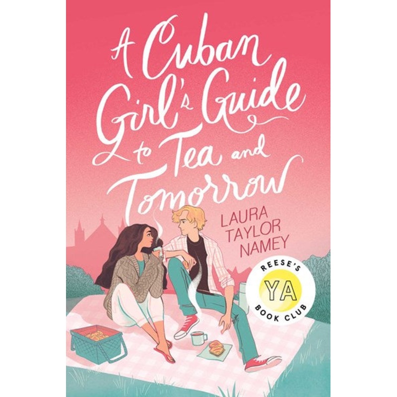 A Cuban Girl’s Guide to Tea and Tomorrow (PB)