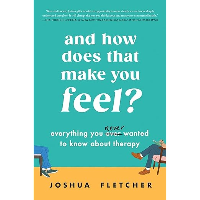 And How Does That Make You Feel?