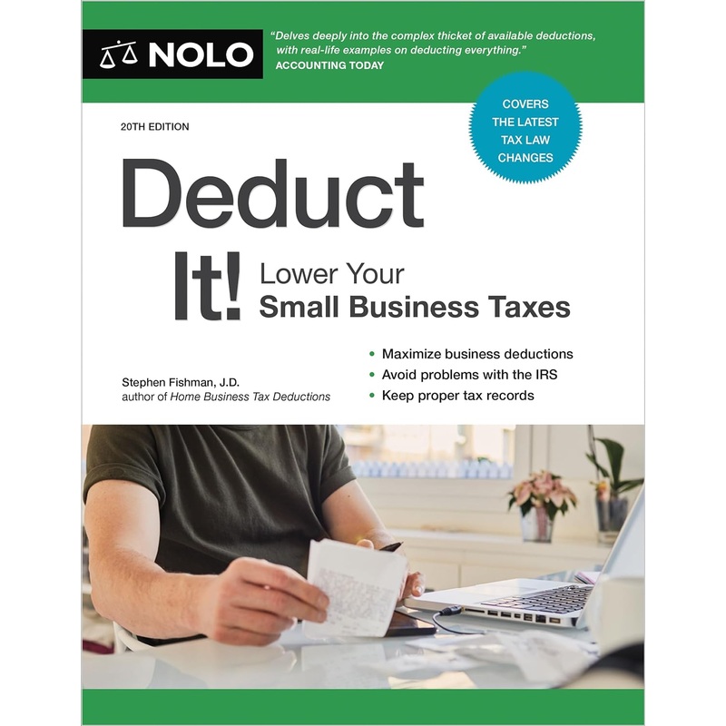 Deduct It!: Lower Your Small Business Taxes (20TH ed.) Paperback