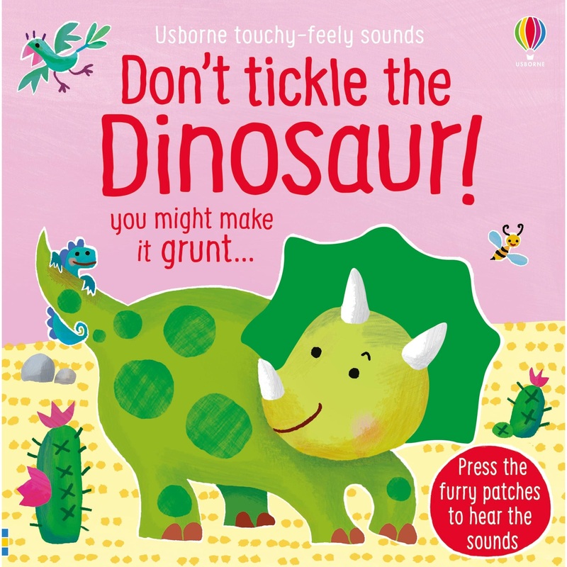 Don’t Tickle the Dinosaur! (Touchy-Feely Sound Books)