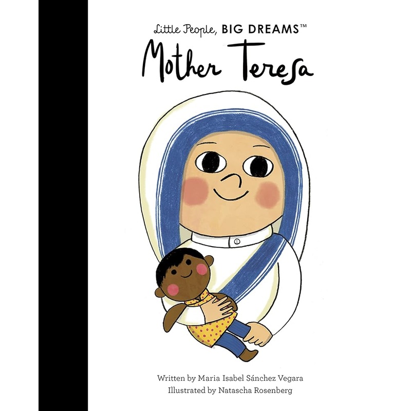 Mother Teresa (Volume 18) (Little People, BIG DREAMS, 18)