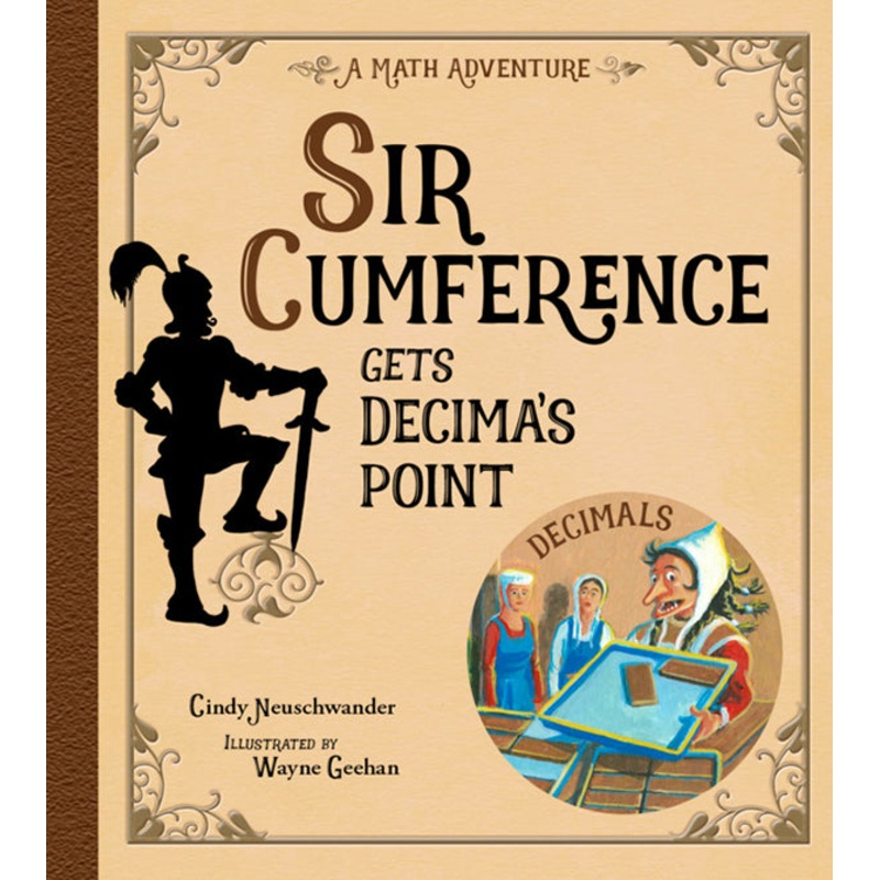 Sir Cumference Gets Decima’s Point