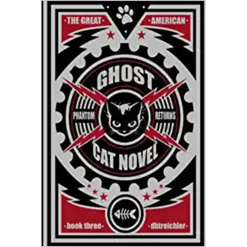 The Great American Ghost Cat Novel: Phantom Returns  by dhtreichler