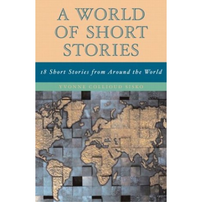 World of Short Stories: 18 Short Stories from Around the World (Part Of The Longman Literature For College Readers Series), A