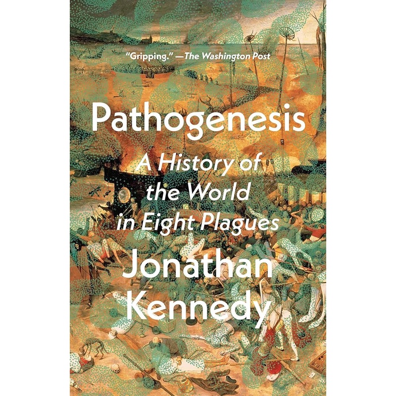 Pathogenesis: A History of the World in Eight Plagues