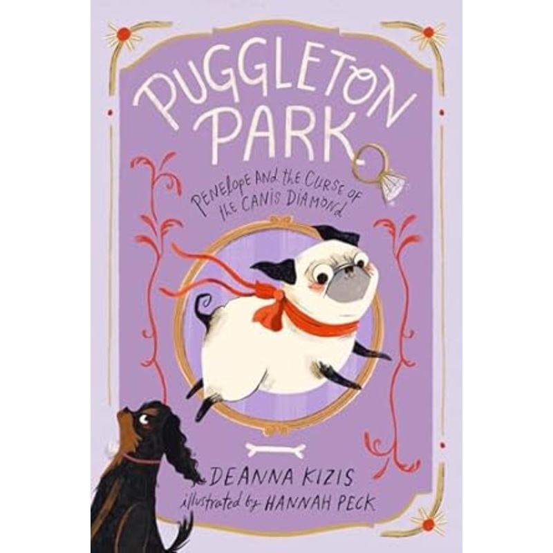 Puggleton Park: Penelope and the Curse of the Canis Diamond Book 2 by Deanna Kizis