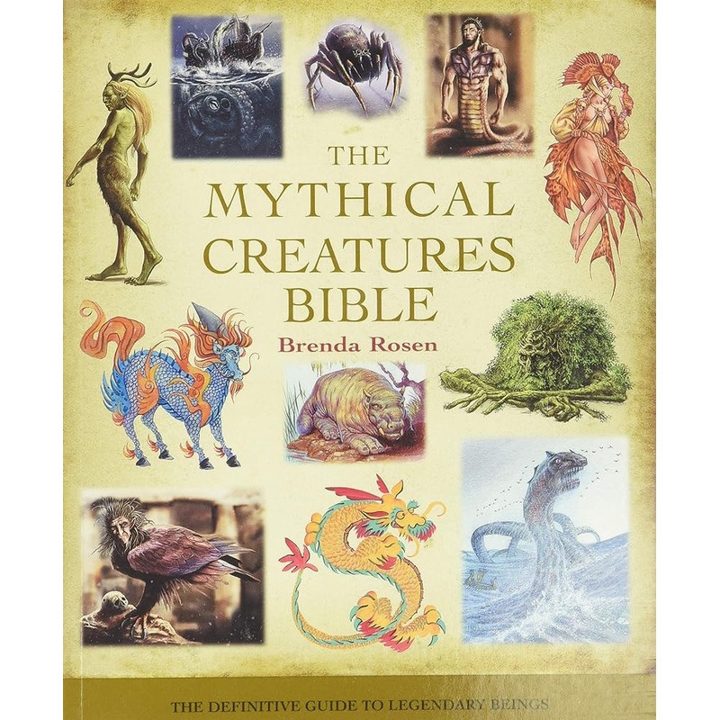 The Mythical Creatures Bible: The Definitive Guide to Legendary Beings Volume 14