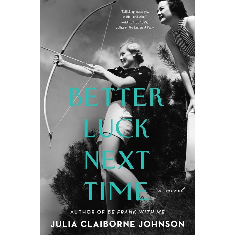 Better Luck Next Time: A Novel