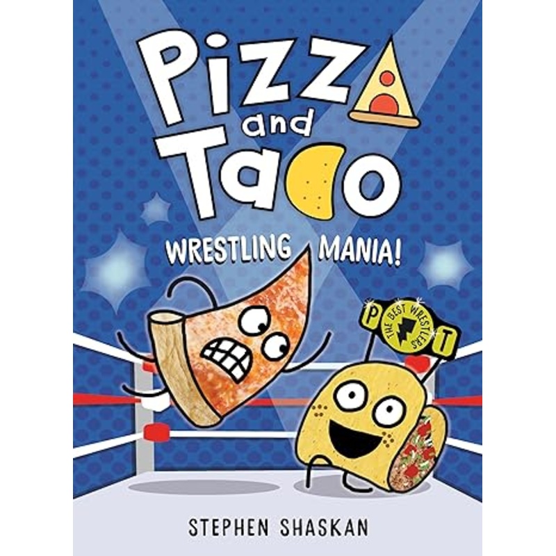 Pizza and Taco: Wrestling Mania!: (A Graphic Novel) Hardcover