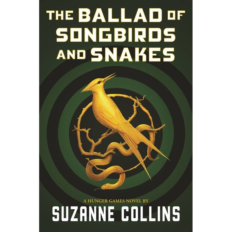 The Ballad of Songbirds and Snakes (A Hunger Games Novel)