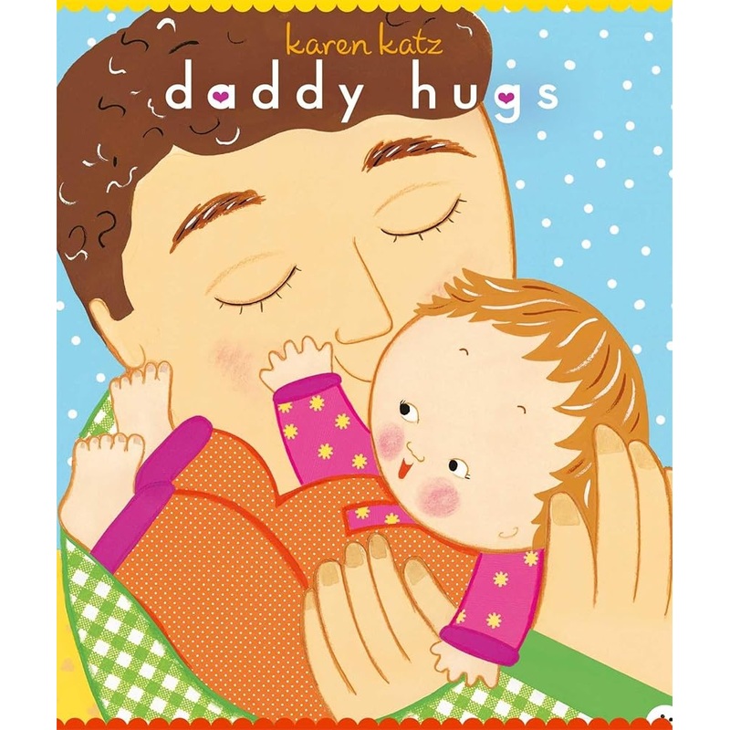 Daddy Hugs (Classic Board Books) by Karen Katz